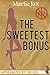 The Sweetest Bonus