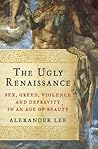 The Ugly Renaissa...