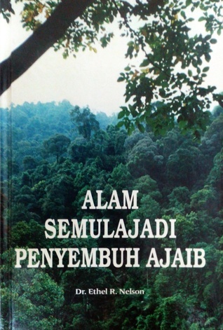 Alam Semulajadi Penyembuh Ajaib : Lapan Rahsia Kesihatan (Siri Penyembuh Ajaib, #3)