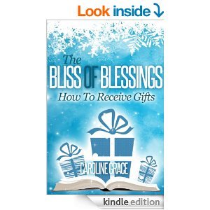 The Bliss of Blessings How To Receive Gifts