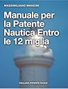 Manuale per la patente nautica a motore entro le 12 miglia