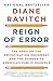 Reign of Error: The Hoax of the Privatization Movement and the Danger to America's Public Schools