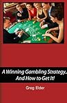 A Winning Gambling Strategy...And How to Get It!