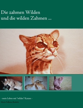 Die zahmen Wilden und die wilden Zahmen ... (Hardcover)
