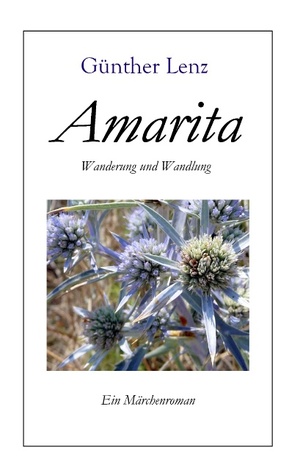 Amarita Wanderung und Wandlung: Ein Märchenroman (German Edition)