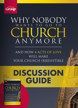 Why Nobody Wants to Go to Church Anymore Discussion Guide (Package of 10)
