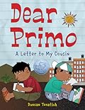 Dear Primo: A Letter to My Cousin