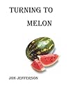 Turning to Melon