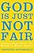 God Is Just Not Fair: Findi...
