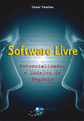 Software Livre: Potencialidades e Modelos de Negócios