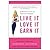 Live It, Love It, Earn It: A Woman's Guide to Financial Freedom
