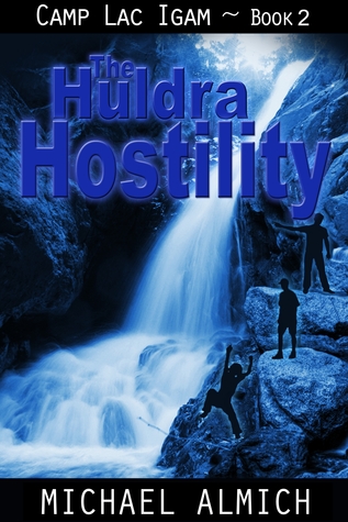The Huldra Hostility (Camp Lac Igam - Book 2)