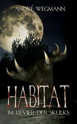 Habitat - im Revier der Skulks [kindle edition]