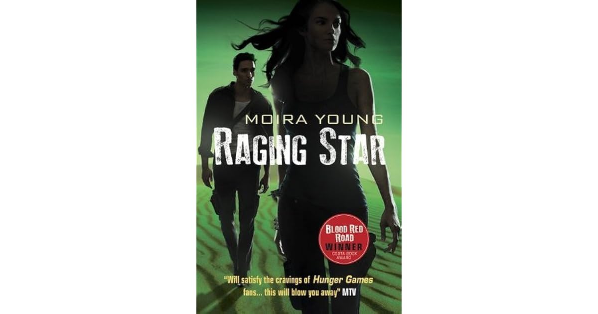 Raging Star (Dust Lands, 3) by Moira Young