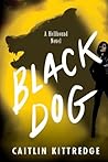 Black Dog by Caitlin Kittredge