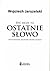 Być może to ostatnie słowo. (Wyjaśnienia złożone przed Sądem)