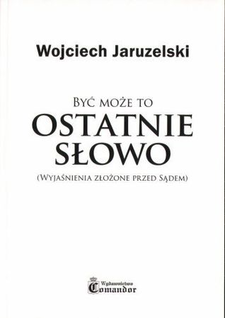 Być może to ostatnie słowo.