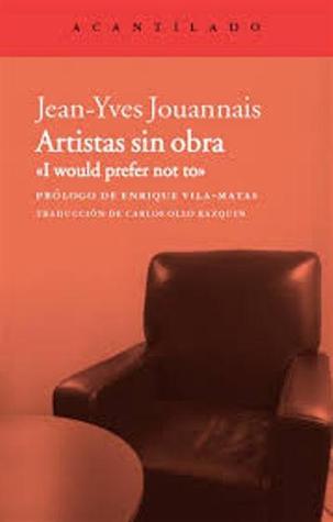 Artistas sin obra: "I would prefer not to" (Paperback)
