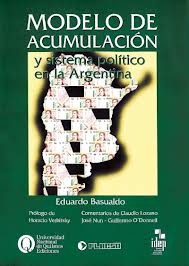 Modelo de acumulación y sistema político en la Argentina