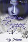 Frozen (The Artica Lights Book 1) Frozen (The Artica Lights Book 1)