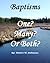 Baptisms: One? Many? Or Both?