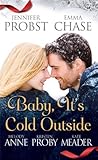 Baby, It's Cold Outside by Jennifer Probst