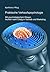 Praktische Verkaufspsychologie: mit psychologischem Wissen leichter mehr Erfolg im Vertrieb