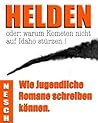 Helden: oder: warum Kometen nicht auf Idaho stürzen!