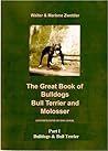 The Great Book of Bulldogs, Bull Terrier and Molosser - Part I Bulldogs & Bull Terrier