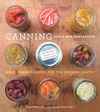 Canning for a New Generation: Bold, Fresh Flavors for the Modern Pantry (Paperback)