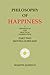 Philosophy of Happiness by Martin Janello