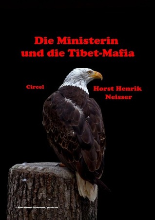 Die Ministerin und die Tibet-Mafia (German Edition)