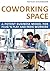 Coworking Space: A Potent Business Model for Plug 'N Play and Indie Workers
