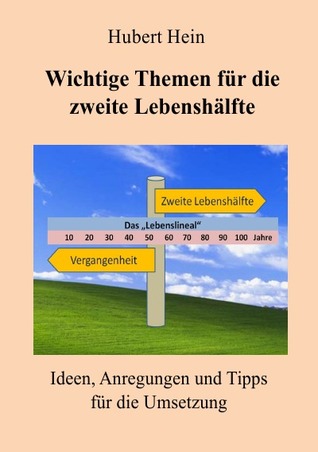 Wichtige Themen für die zweite Lebenshälfte (German Edition)