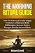 Morning Ritual Guide by Richard Carroll