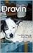 Man's Best Friend Dravin: True story about an American Akita.