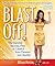 Blast Off! The Surefire Success Plan To Launch Your Dreams Into Reality