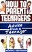 How to Parent Teenagers: Advice from a Teenager