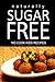 Naturally Sugar Free - No Cook Kids Recipes: Ultimate Sugar Free recipes cookbook series. Recipes for diabetics and diabetic weight loss
