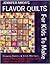 Flavor Quilts for Kids to Make: Complete Instructions for Teaching Children to Dye, Decorate and Sew Quilts