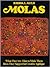 Molas: What They Are, How to Make Them, Ideas They Suggest for Creative Appliqu±E