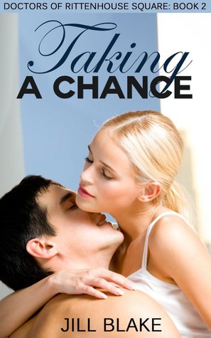 Taking a Chance (Doctors of Rittenhouse Square, #2)
