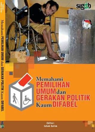 Memahami Pemilihan Umum dan Gerakan Politik Kaum Difabel