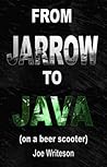 From Jarrow to Java (On a Beer Scooter) (From Jarrow to ... Book 1)