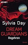 Dream Guardians - Begehren by Sylvia Day