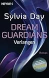 Dream Guardians - Verlangen by Sylvia Day