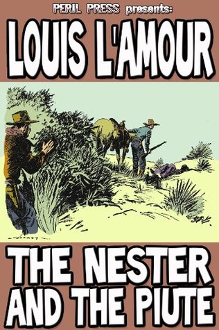 The Nester And The Piute [Illustrated] (Kindle Edition)