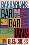 Barbarians by Tim Glencross