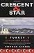 Crescent and Star: Turkey Between Two Worlds