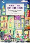 Out the other Side : Contemporary lesbian Writing